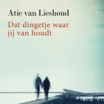 Boekrecensie “Dat dingetje waar jij van houdt” (Atie van Lieshoud)