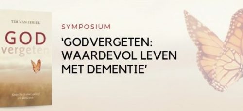 Godvergeten: waardevol leven met dementie