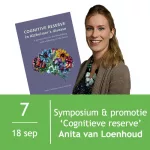 Symposium en Promotie Anita van Loenhoud  | Cognitieve Reserve