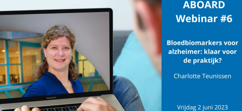 ABOARD Webinar #6 | Bloedbiomarkers voor alzheimer: klaar voor de praktijk?